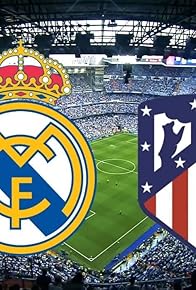 Primary photo for 2016-17: Real Madrid vs Atlético Madrid (4/8)