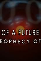 Vision of a Future Passed: The Prophecy of 2001 (2007)