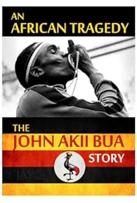 Primary photo for The John Akii Bua Story: An African Tragedy