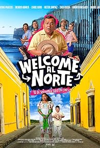 Primary photo for Welcome al Norte