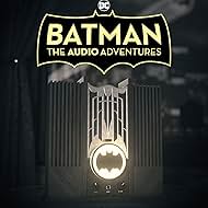 DC Batman: The Audio Adventures (2021)