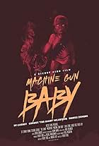 Machine Gun Baby (2018)