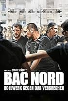 Bac Nord - Bollwerk gegen das Verbrechen