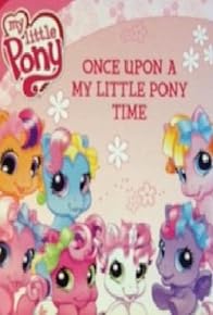 Primary photo for Once Upon a My Little Pony Time: So Many Ways to Play