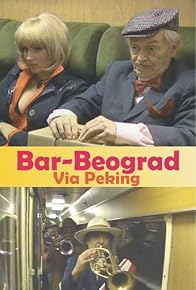 Primary photo for Beograd-Bar via Peking