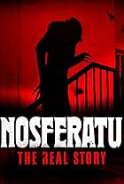 Nosferatu: The Real Story