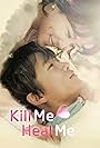 Kill Me, Heal Me (2015)