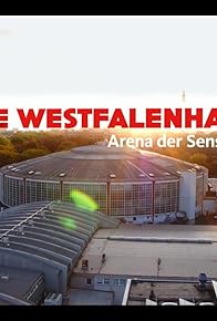 Primary photo for Die Westfalenhalle - Arena der Sensationen