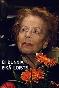 Primary photo for Ei kunnia eikä loiste