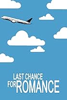 Last Chance for Romance (2005)