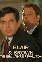 Blair & Brown: The New Labour Revolution