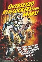 Over-sexed Rugsuckers from Mars