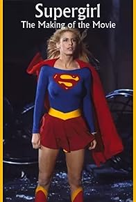 Primary photo for Supergirl: The Making of the Movie