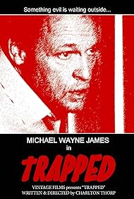 Michael Wayne James in Trapped