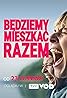 Bedziemy mieszkac razem (TV Series 2024) Poster