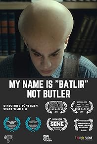 Primary photo for My Name is Batlir, not Butler