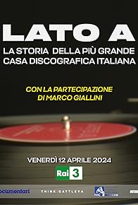 Primary photo for Lato A - La storia della più grande casa discografica Italiana