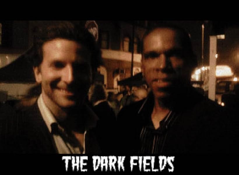 "The Dark Fields" Bradley Cooper,Raw Leiba