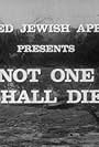 Not One Shall Die (1957)