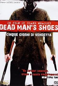 Dead Man's Shoes - Cinque giorni di vendetta (2004)