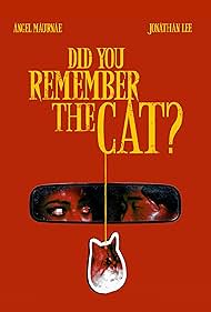 Did You Remember the Cat