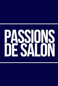 Primary photo for Passions De Salon