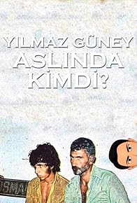 Primary photo for Yilmaz Güney Aslinda Kimdi?