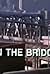 On the Bridge (1992)