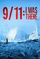 9/11: I Was There