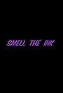 Smell the Ink (2016)