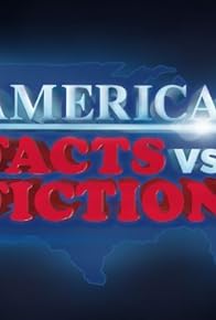 Primary photo for America: Facts vs. Fiction