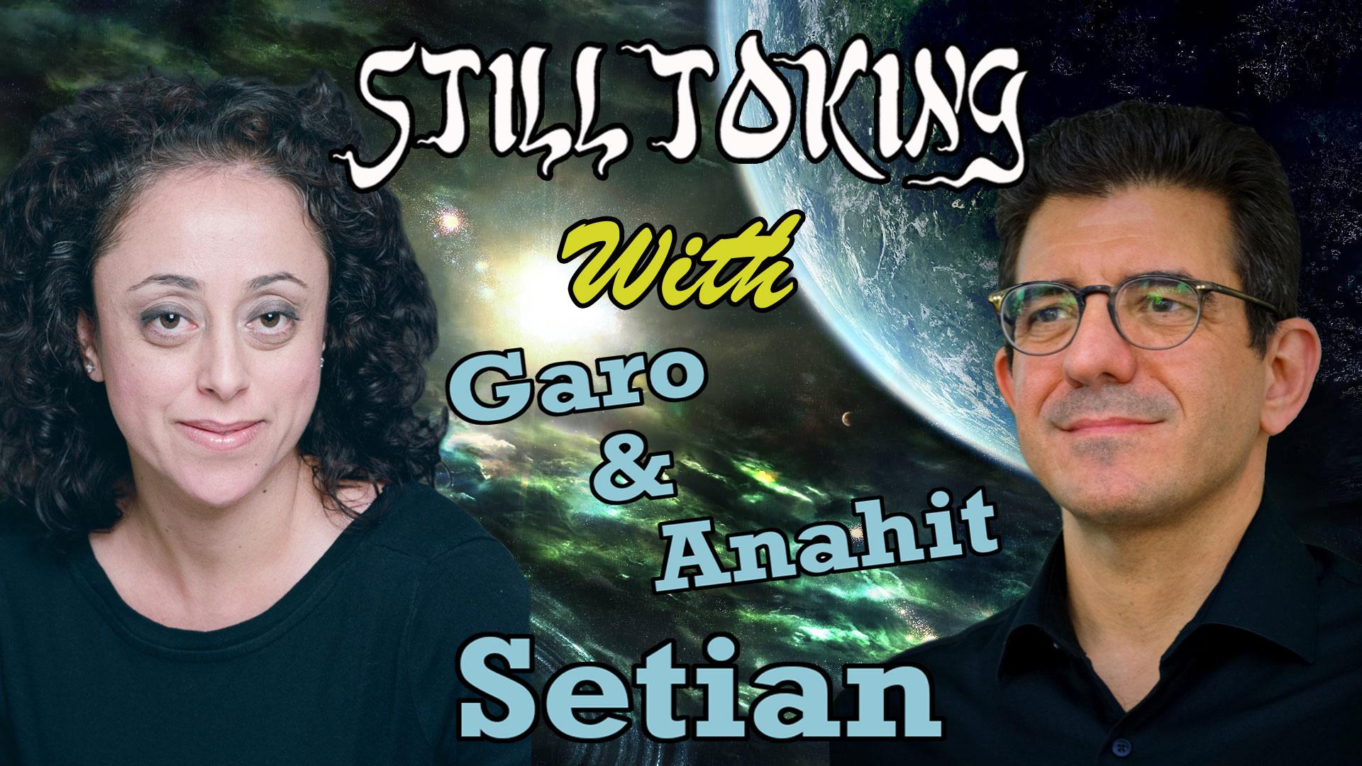 Still Toking with Garo & Anahit Setian (2023)