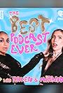 The Best Podcast Ever with Raven and Miranda (2023)