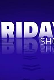 The Friday Show (2015)