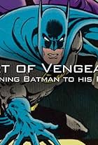 Heart of Vengeance: Returning Batman to His Roots (2011)