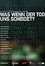 Was wenn der Tod uns scheidet? (2008)