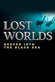 Lost World: Deeper into the Black Sea (2020)