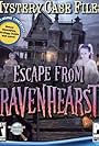 Mystery Case Files: Escape from Ravenhearst (2011)