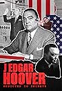 J Edgar Hoover: Addicted to Secrets (2024)