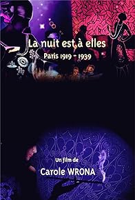 Primary photo for La nuit est à elles, Paris 1919-1939