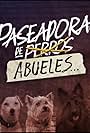 Mercedes Salazar in Paseadora de (perros) abueles (2020)