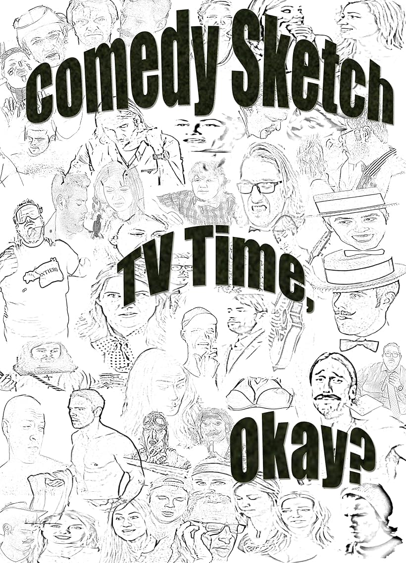 Comedy Sketch TV Time, Okay? (2011)