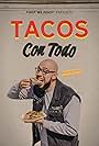 Tacos Con Todo (Tacos with Everything) (2020)