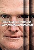 Escândalos e Assassinatos na Família Murdaugh