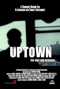 Primary photo for Uptown, the Way God Intended