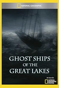 Primary photo for Ghost Ships of the Great Lakes