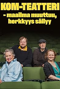 Primary photo for KOM-teatteri - maailma muuttuu, herkkyys säilyy