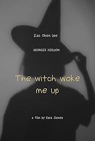 The Witch Woke Me Up (2023)