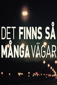 Primary photo for Det finns så många vägar - en film om John Holm