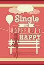 Single and Hopefully Happy (2015)